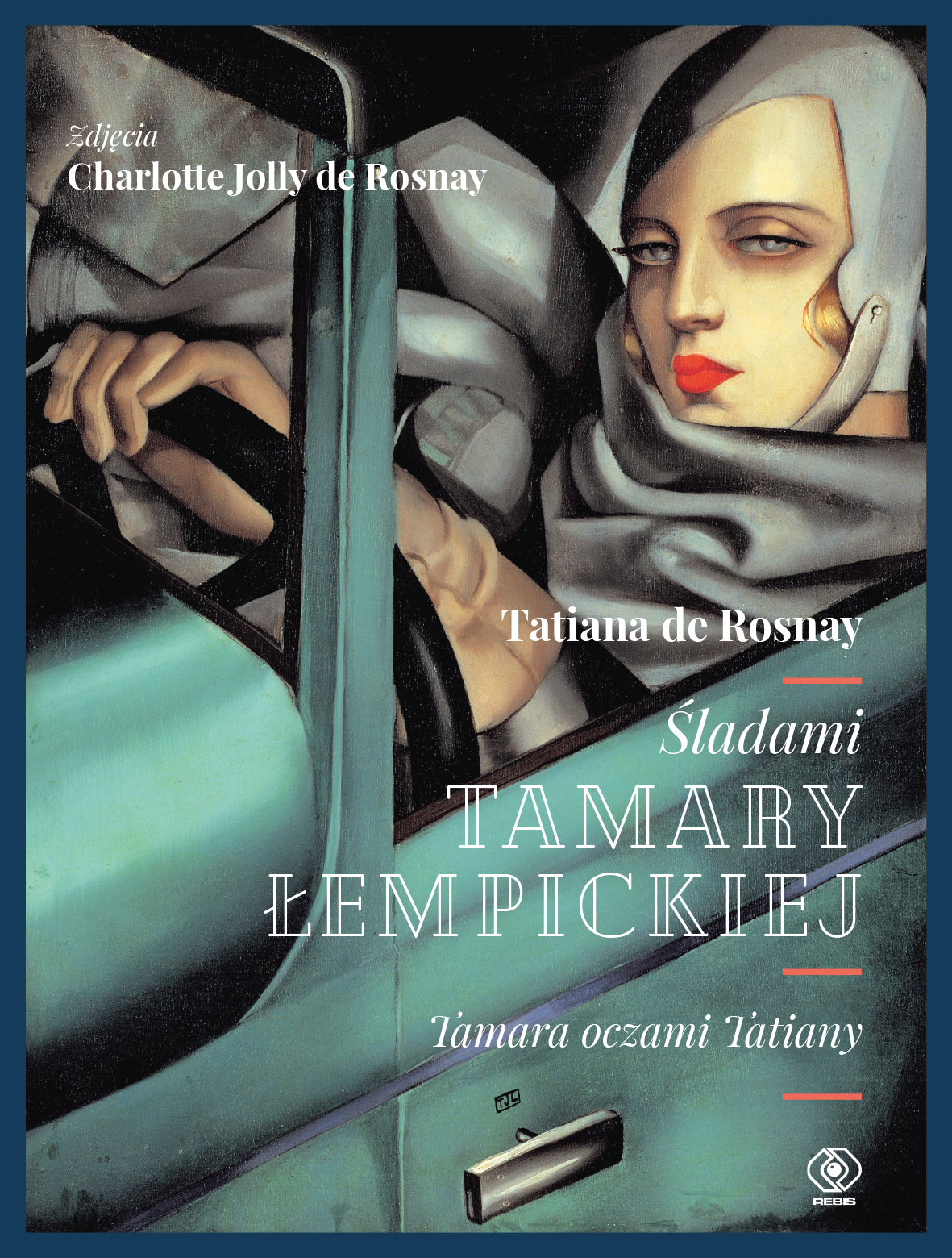  "Śladami Tamary Łempickiej", Tatiana de Rosnay